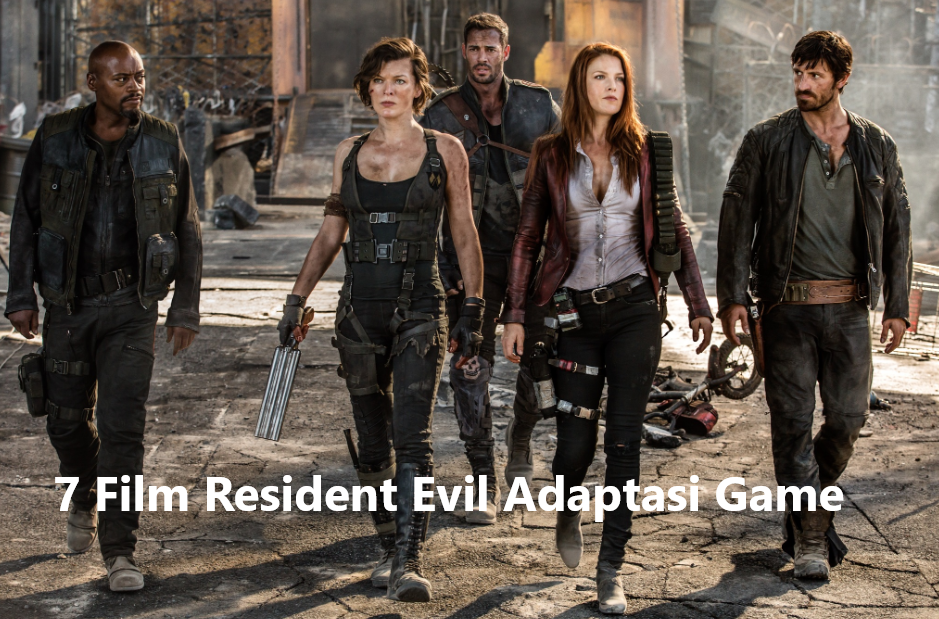 7 Film Resident Evil Adaptasi Game, Ini Urutan Judul Yang Tepat